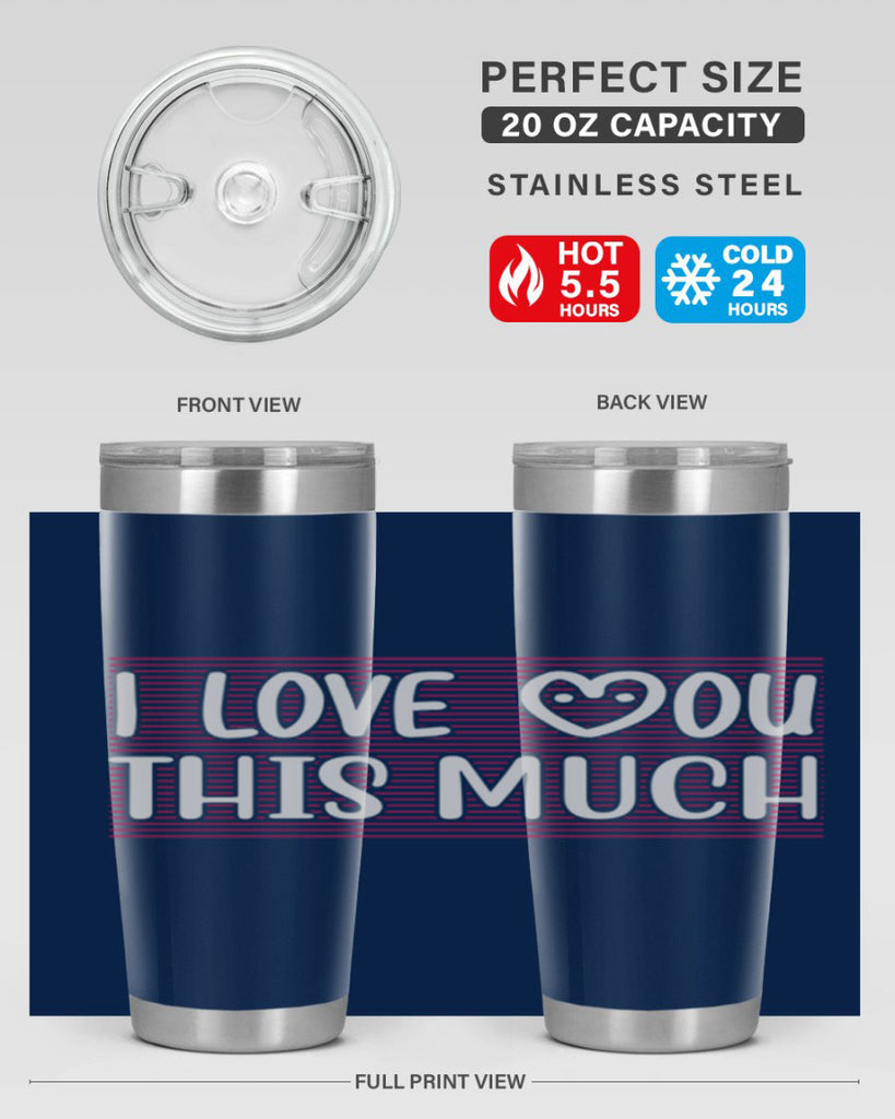 i love you this much 156#- mom- Tumbler