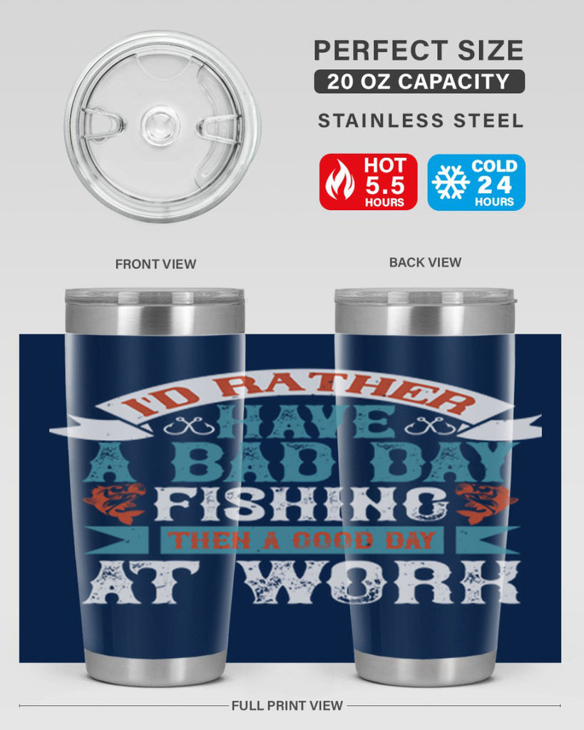 id rather have a bad day 286#- fishing- Tumbler