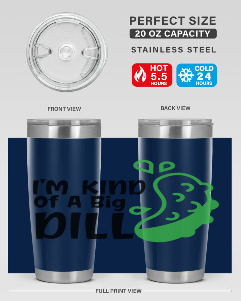 im kind of a big dill Style 242#- baby- tumbler