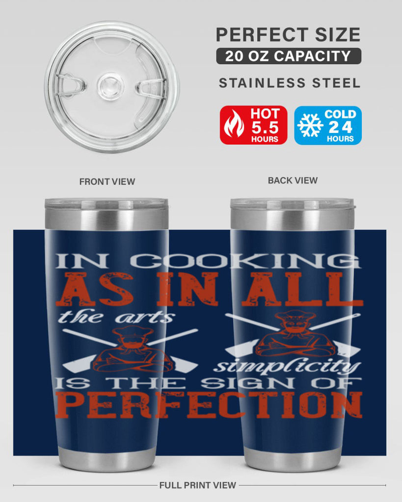 in cooking as in all the arts simplicity is the sign of perfection 22#- cooking- Tumbler