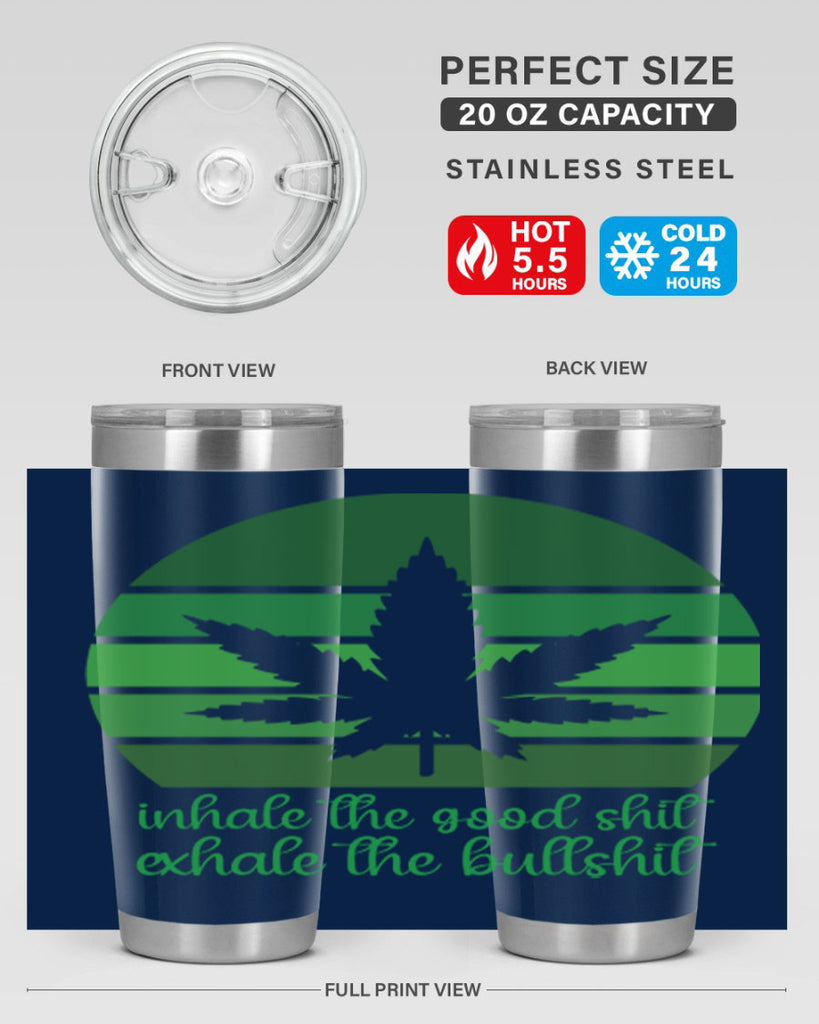 inhale the good stuff 151#- marijuana- Tumbler