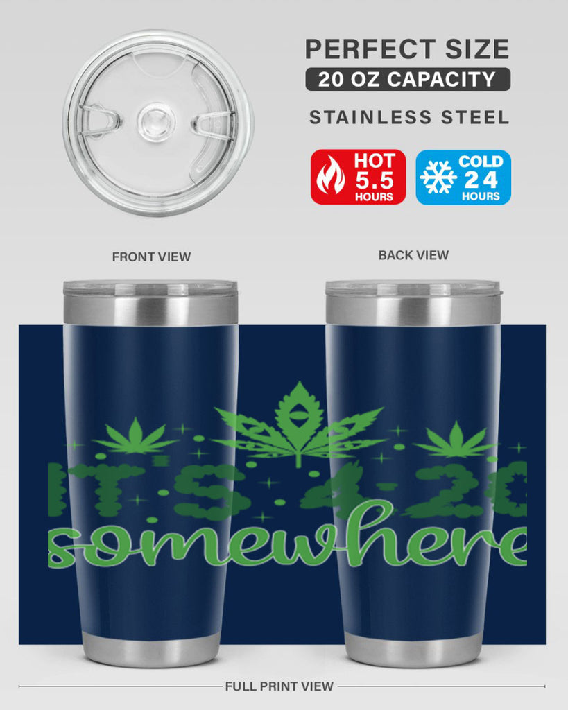 its four twenty somewhere 162#- marijuana- Tumbler