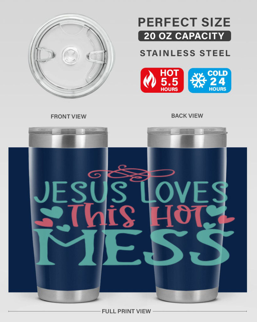 jesus loves this hot mess 112#- easter- Tumbler