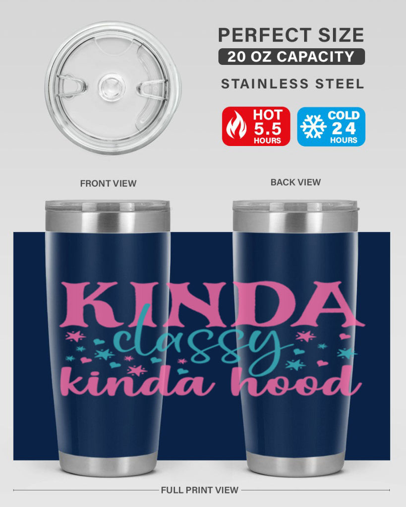 kinda classy kinda hood 333#- mom- Tumbler