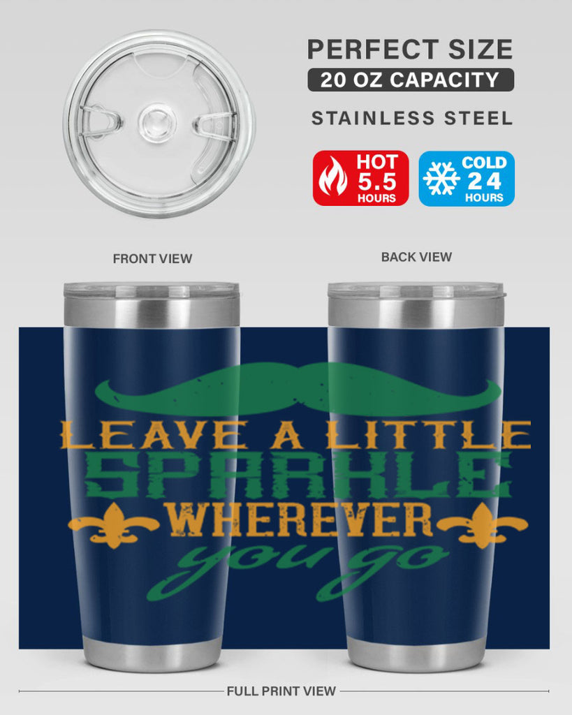 leave a little sparkle wherever you go 53#- mardi gras- Tumbler