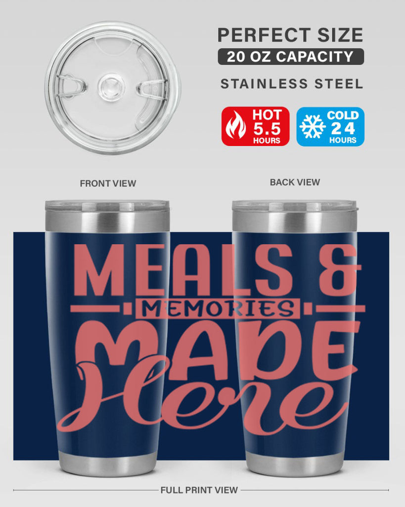 meals memories made here 12#- kitchen- Tumbler