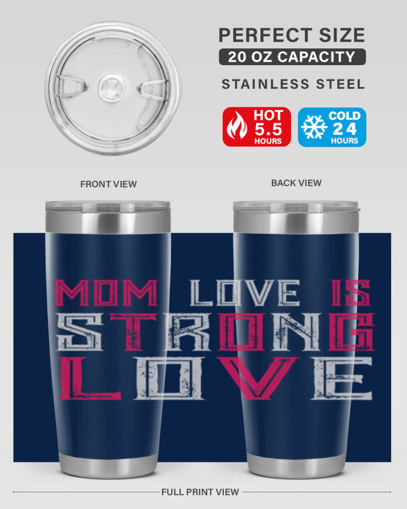 mom love is strong love 122#- mom- Tumbler