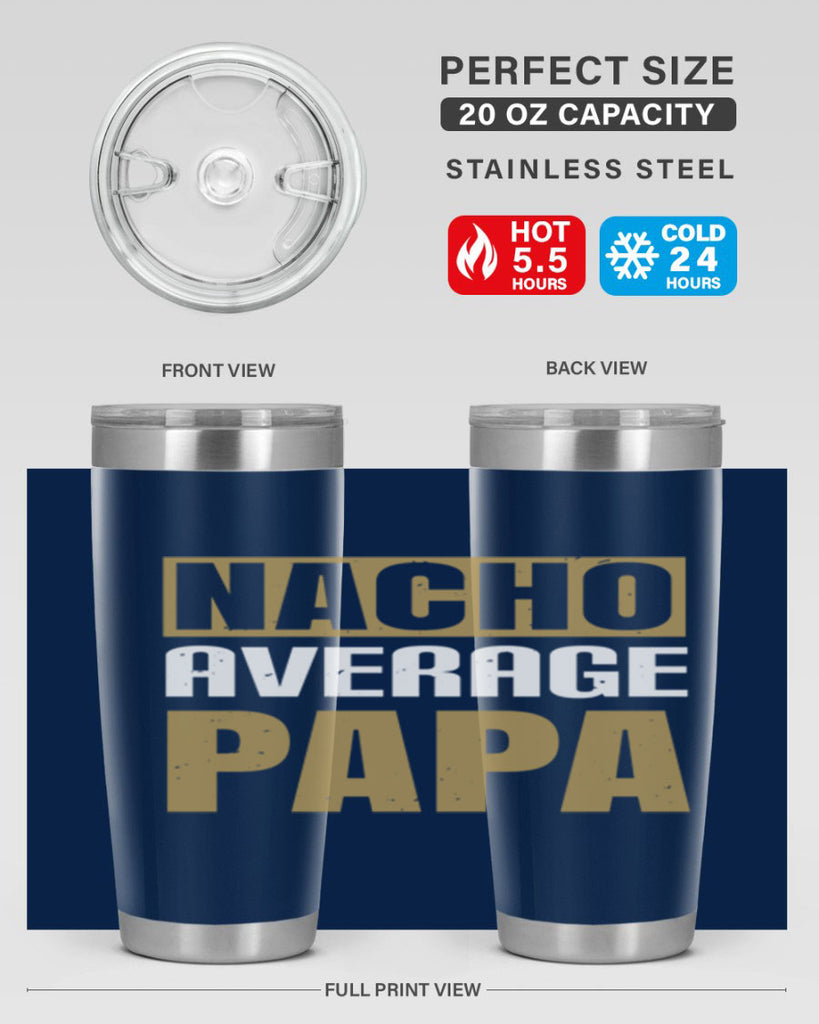 nacho average papa 25#- grandpa - papa- Tumbler