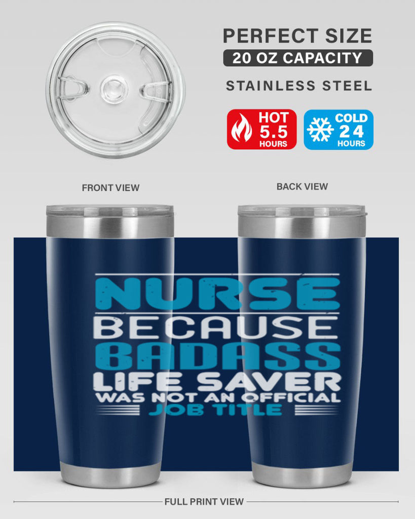 nurse because badass Style 285#- nurse- tumbler