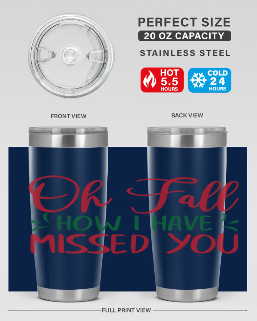 oh fall how i have missed you 449#- fall- Tumbler