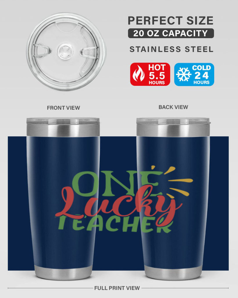 one lucky teacher Style 163#- teacher- tumbler