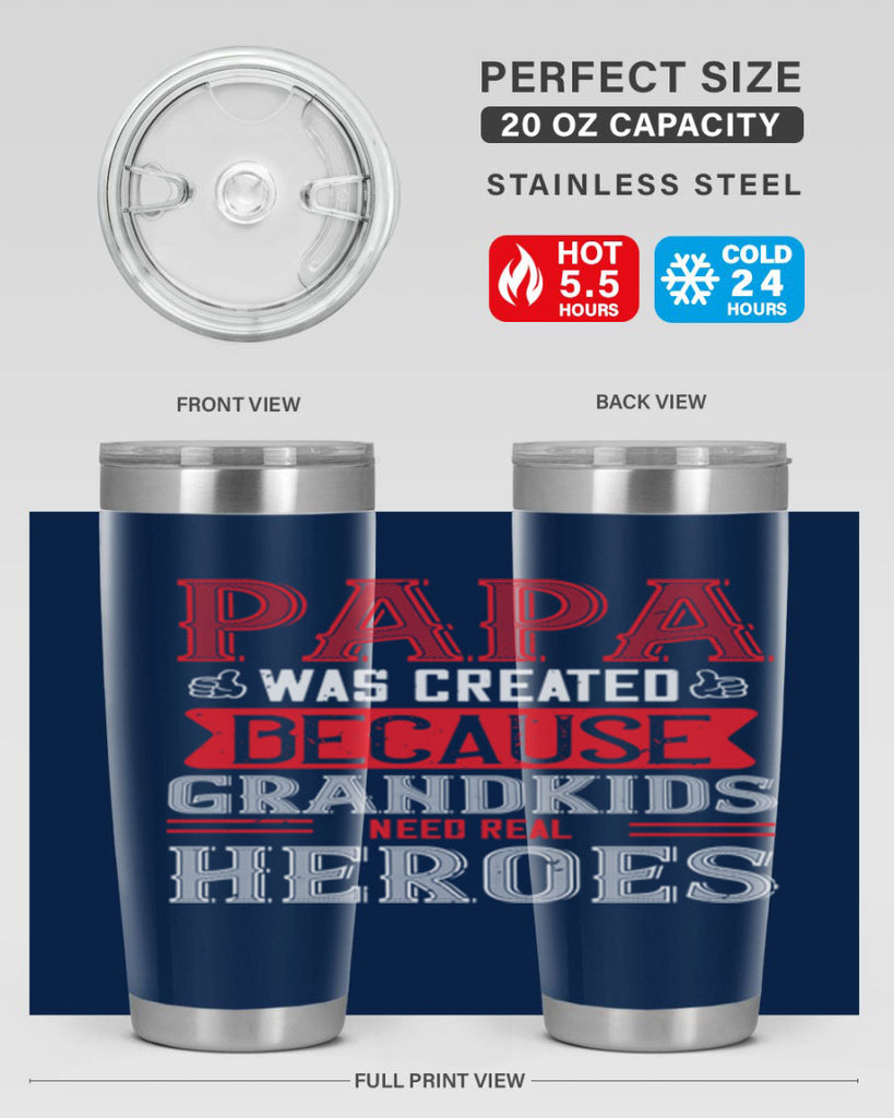 papa was created because grandkids need real 14#- grandpa - papa- Tumbler