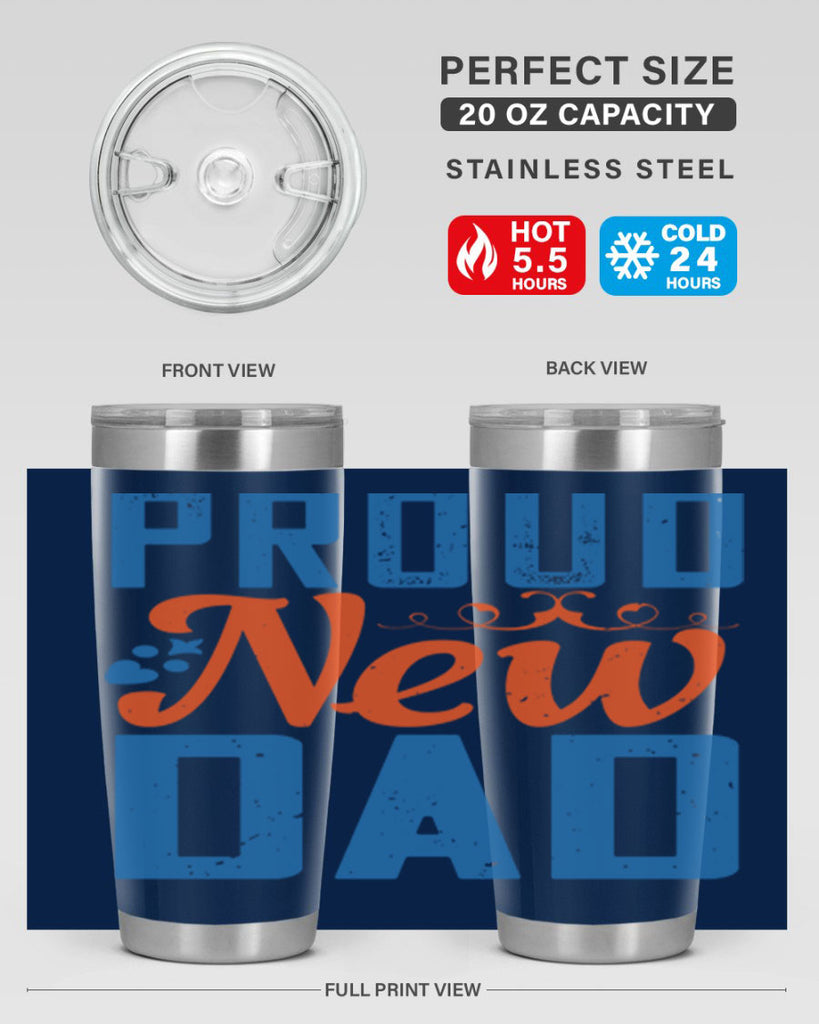 proud new dad 165#- fathers day- Tumbler