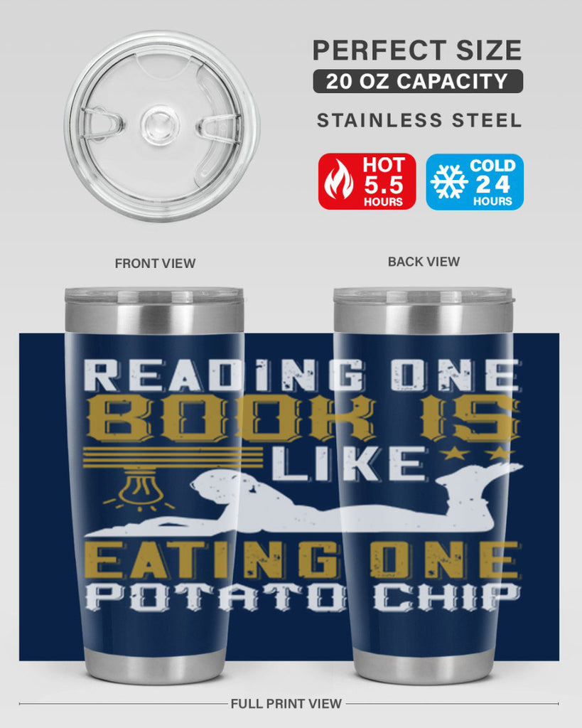 reading one book is like eating one potato chip 15#- reading- Tumbler