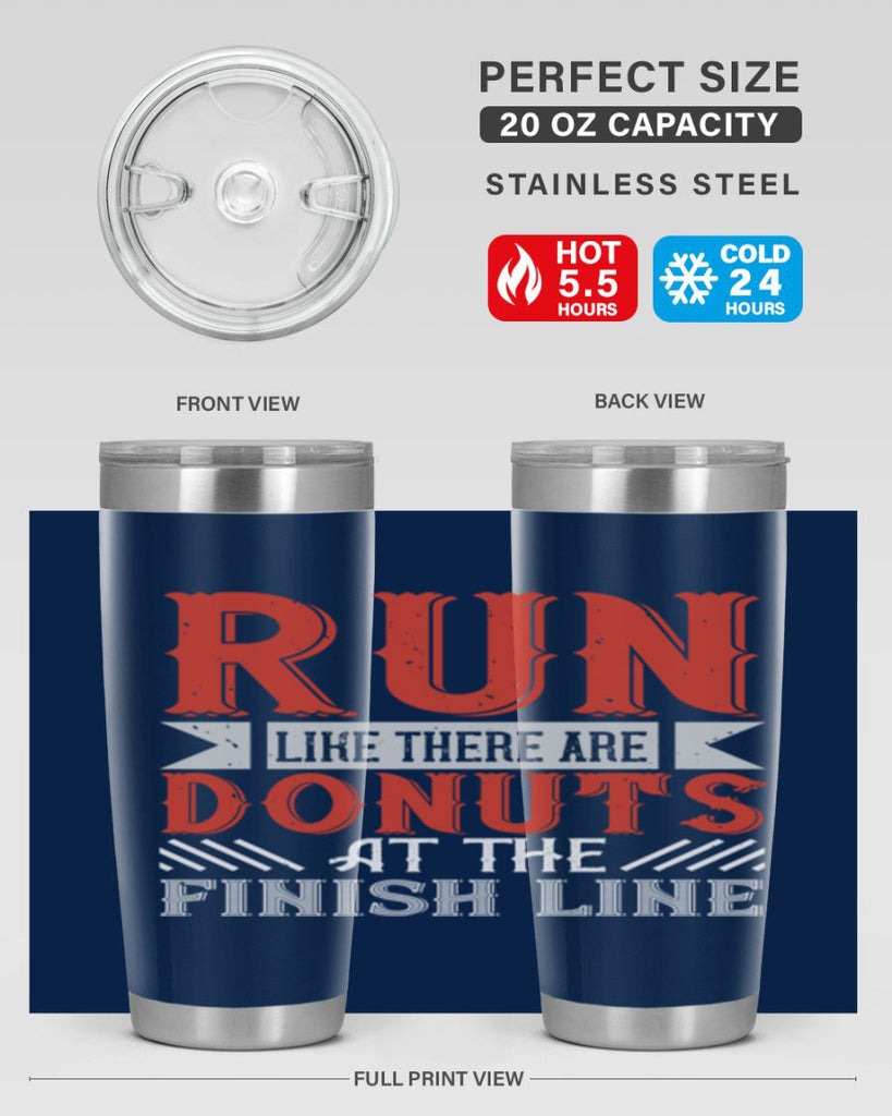 run like there are donuts at the finish line 26#- running- Tumbler