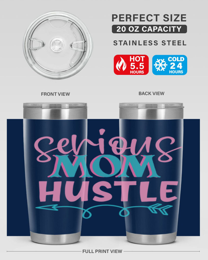 serious mom hustle 302#- mom- Tumbler