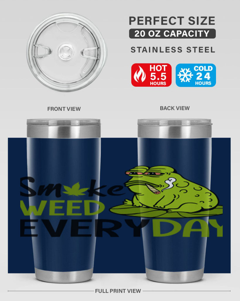 smoke weed everyday 243#- marijuana- Tumbler