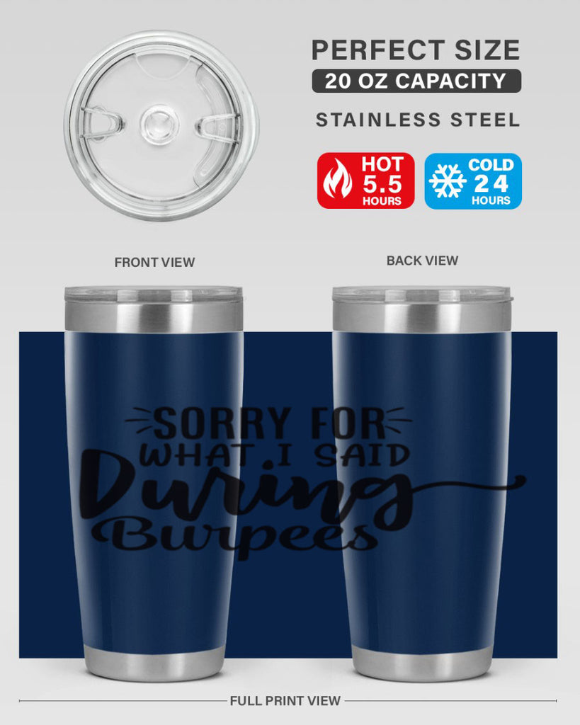 sorry for what i said during burpees 15#- gym- Tumbler