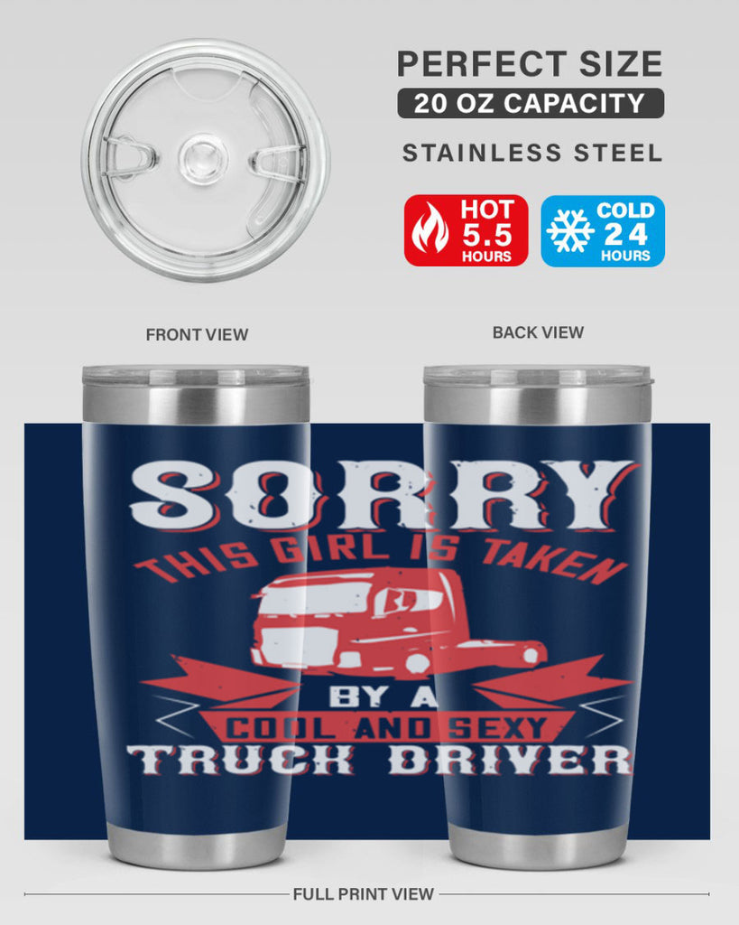 sorry this girl is taken by a cool and sexy truck driver Style 22#- truck driver- tumbler