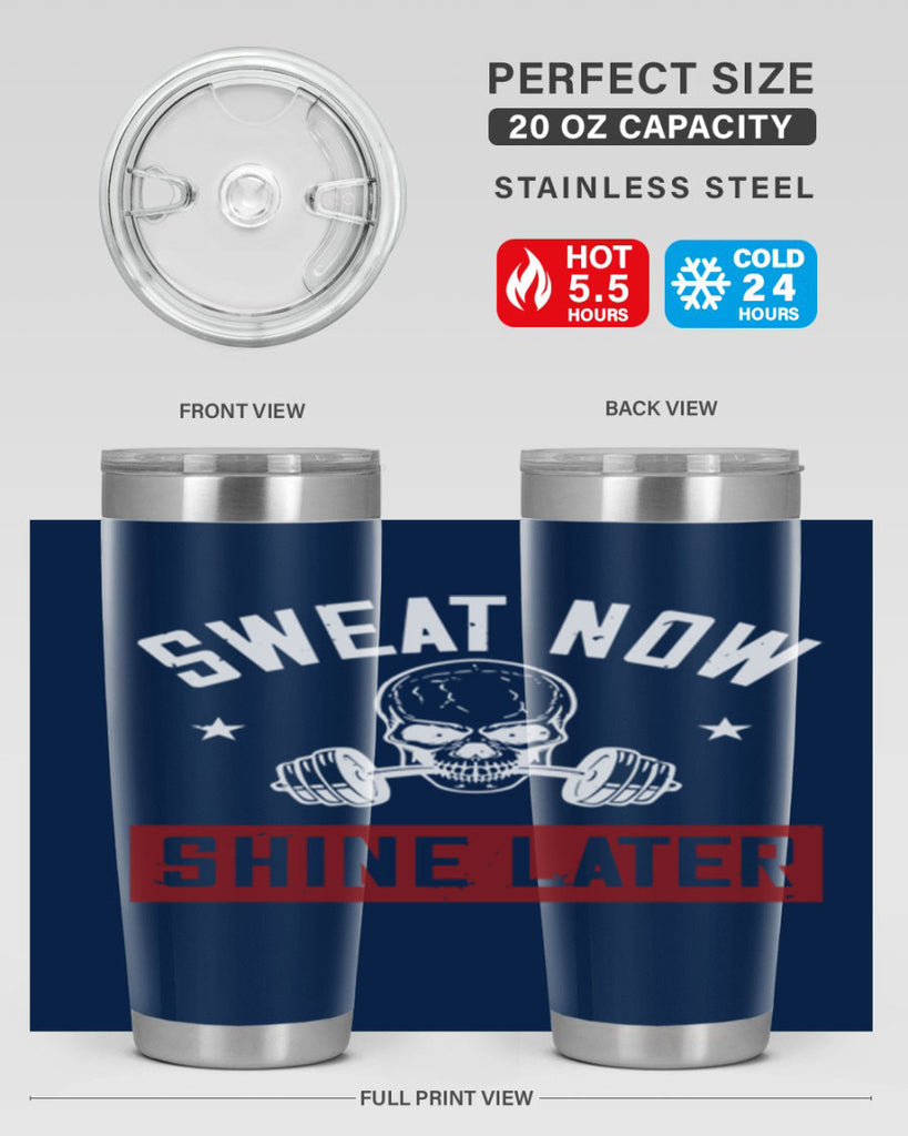 sweat now shine later 68#- gym- Tumbler