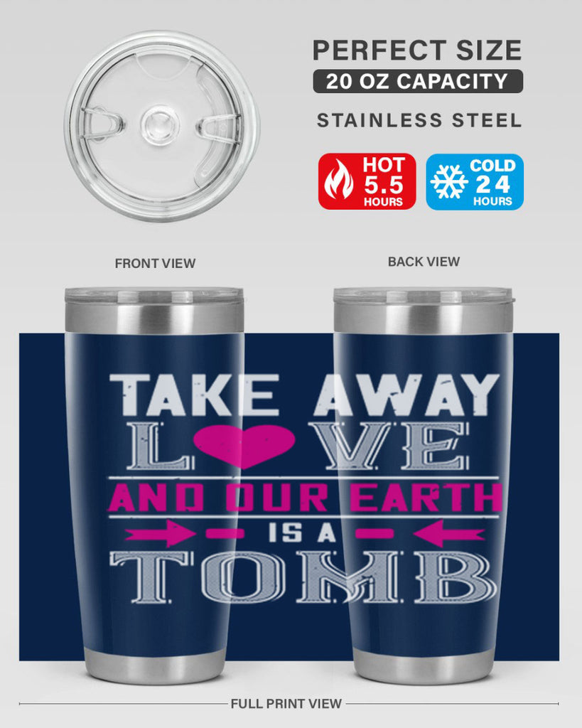 take awey love and out earth 9#- valentines day- Tumbler