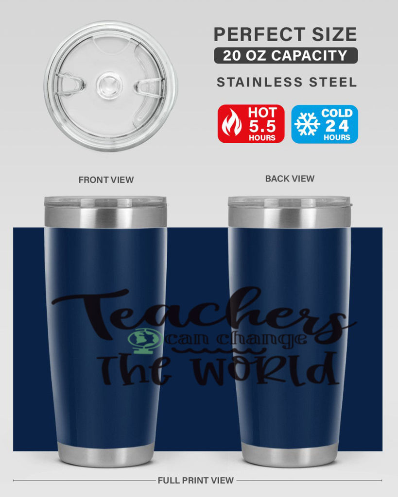 teachers can change the world Style 198#- teacher- tumbler