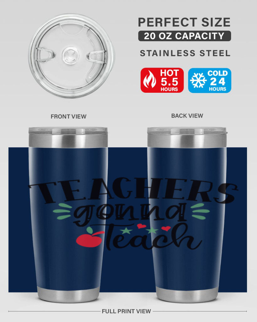 teachers gonna teach Style 196#- teacher- tumbler