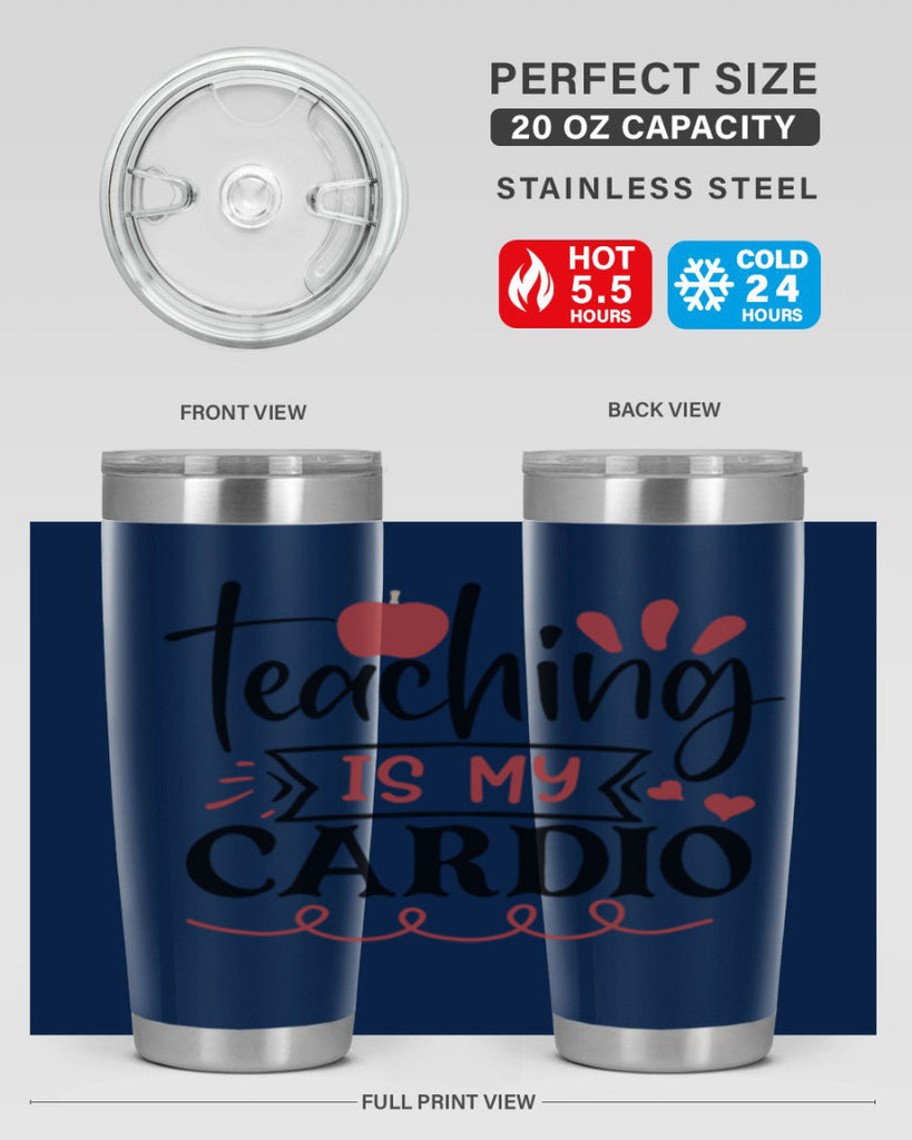 teaching is my cardio Style 128#- teacher- tumbler