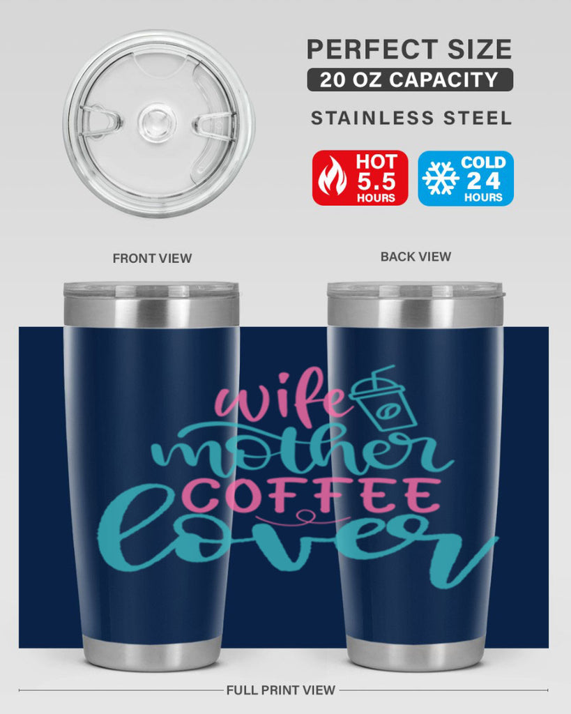 wife mother coffee lover 297#- mom- Tumbler