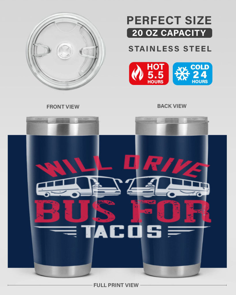 will drive bus for tacos Style 7#- bus driver- tumbler