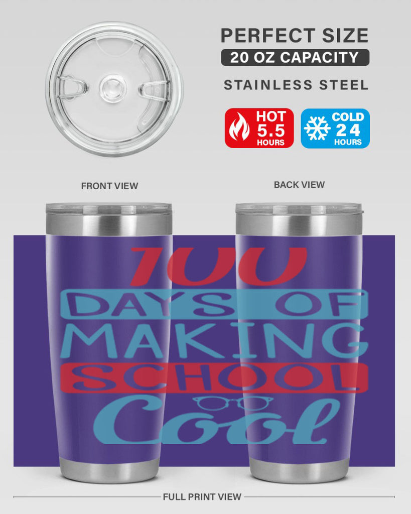 4 days of making school cool 44#- 100 days of school- Tumbler