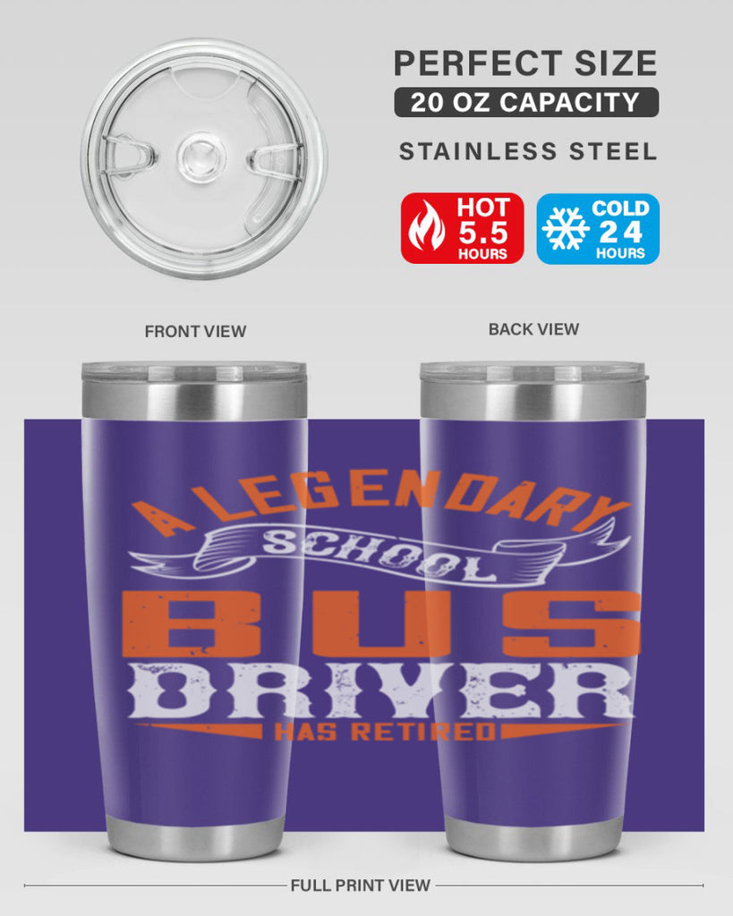 A LEGENARY SCHOOL DRIVER HAS RETIRED Style 50#- bus driver- tumbler