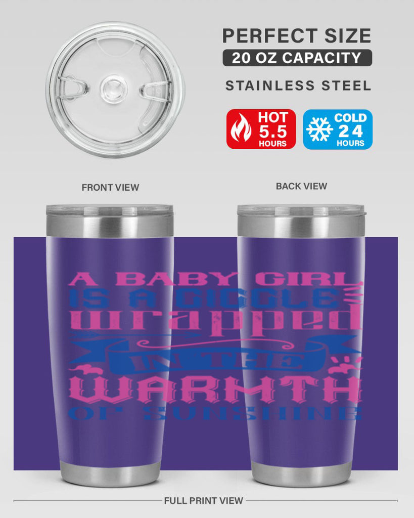 A baby girl is a giggle wrapped in the warmth of sunshine Style 144#- baby- tumbler