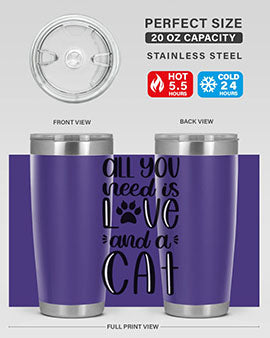 All You Need Is Love And A Cat Style 76#- cat- Tumbler