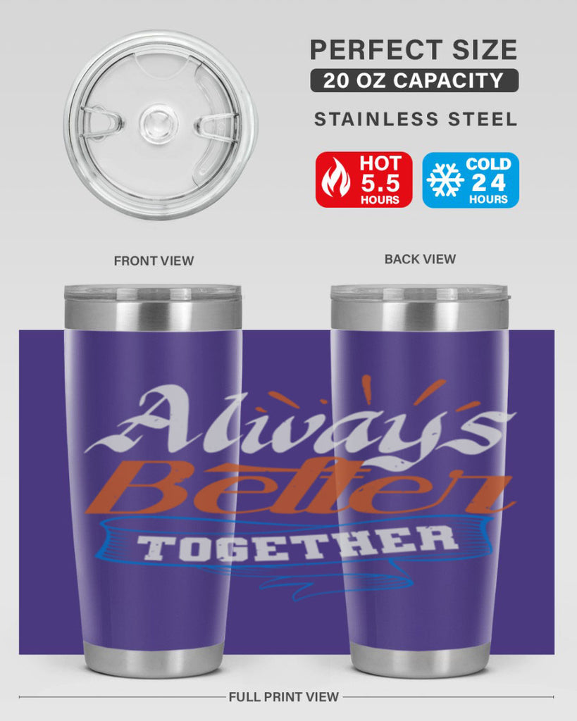 Always better together Style 33#- Best Friend- Tumbler