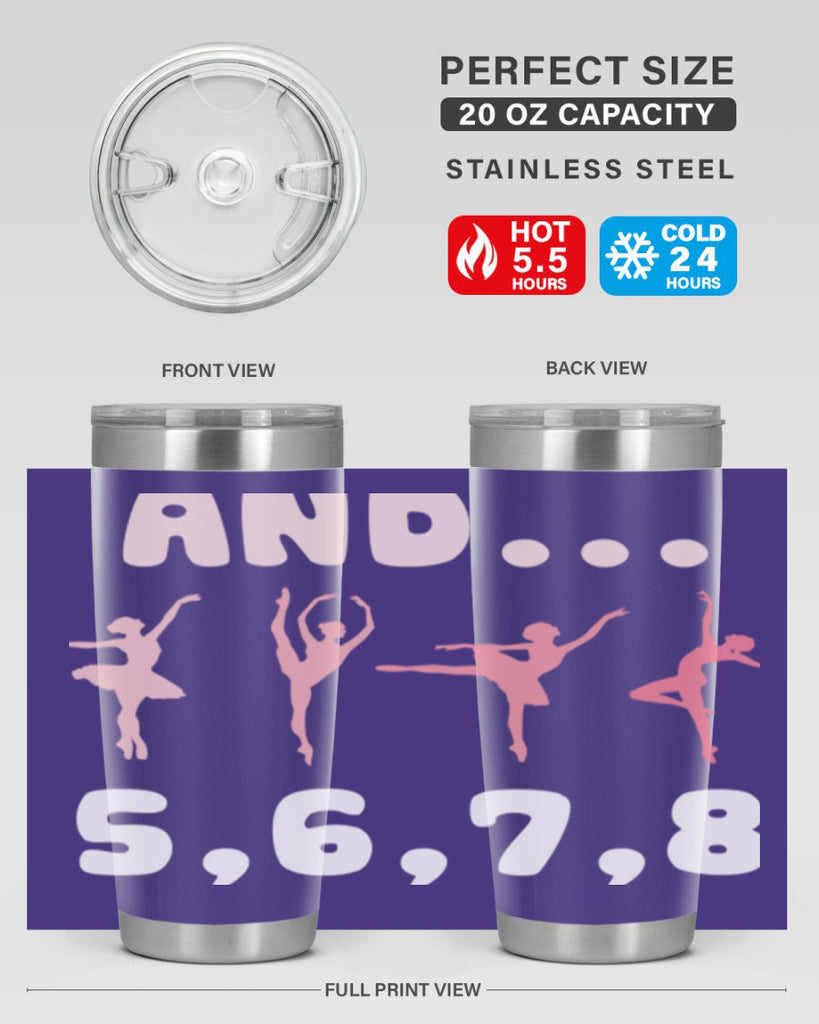 And 5 6 7 8  Ballet 12#- ballet- Tumbler