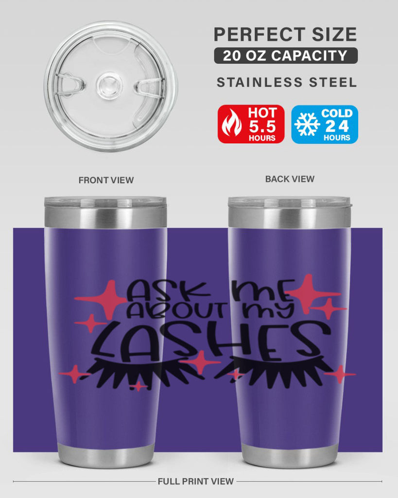 Ask Me About My Lashes Style 143#- make up- Tumbler