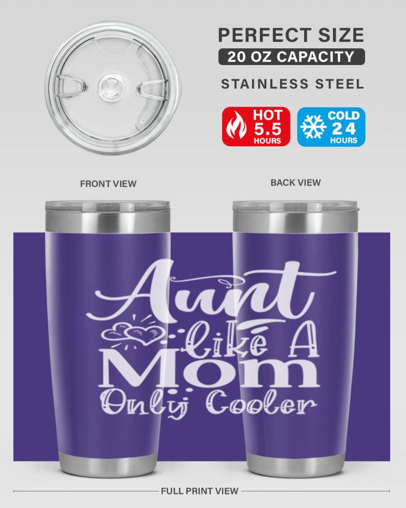 Aunt Like A Mom Only Cooler Style 14#- aunt- Tumbler