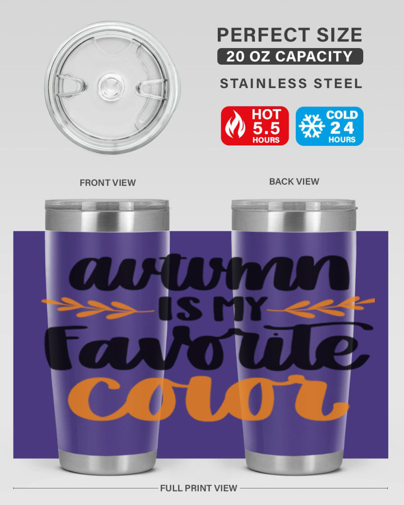 Autumn Is My Favorite Color 475#- fall- Tumbler