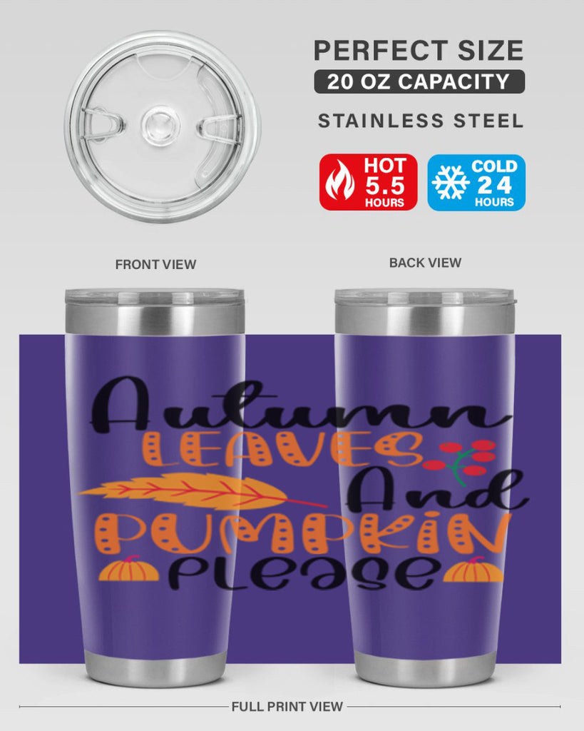 Autumn Leaves And Pumpkin Please 26#- fall- Tumbler