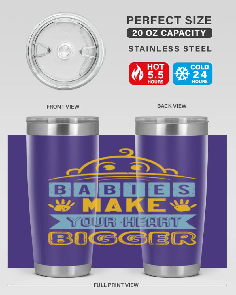 Babies make your heart bigger Style 17#- baby shower- tumbler