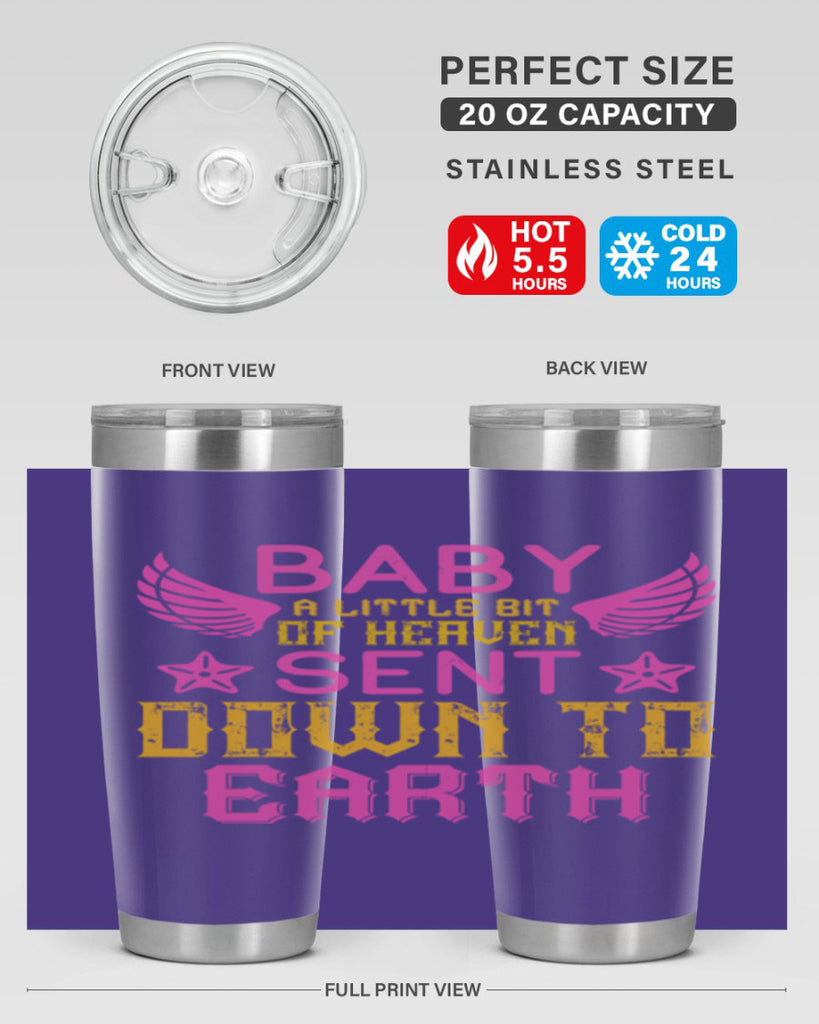 Baby A little bit of heaven sent down to earth Style 130#- baby- tumbler