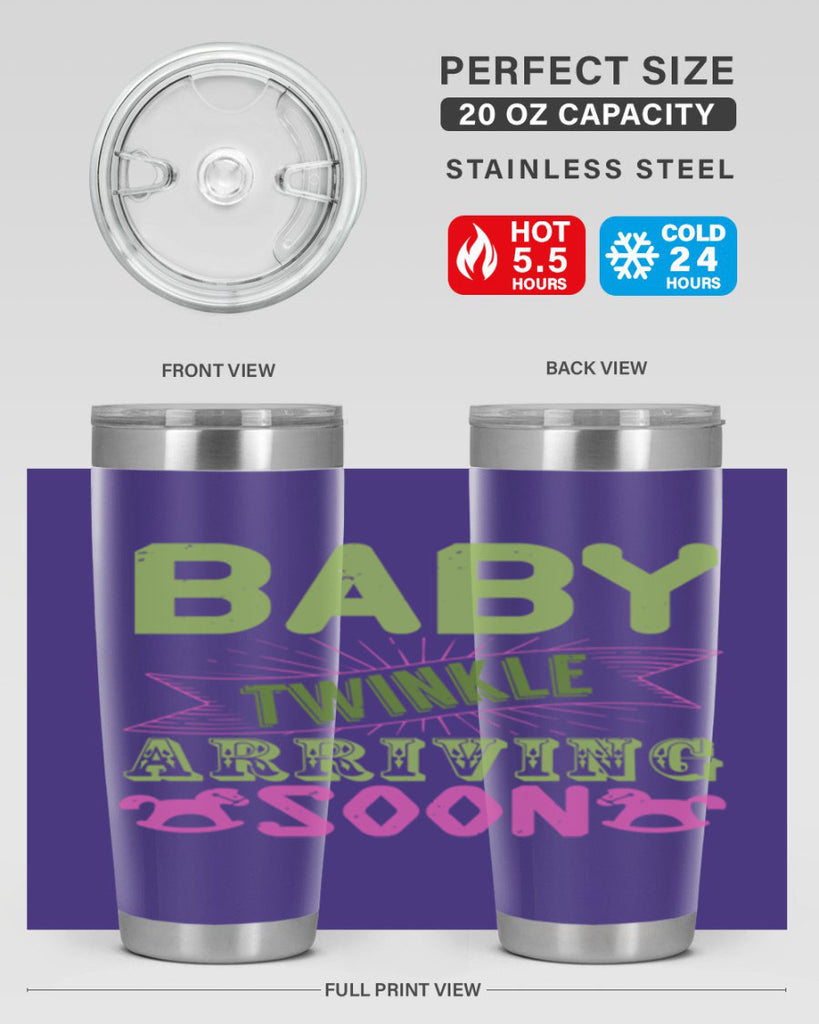 Baby Twinkle arriving soon Style 293#- baby- tumbler