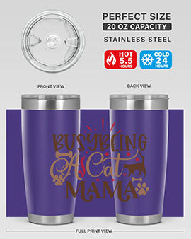 Busy Being A Cat Mama Style 3#- cat- Tumbler