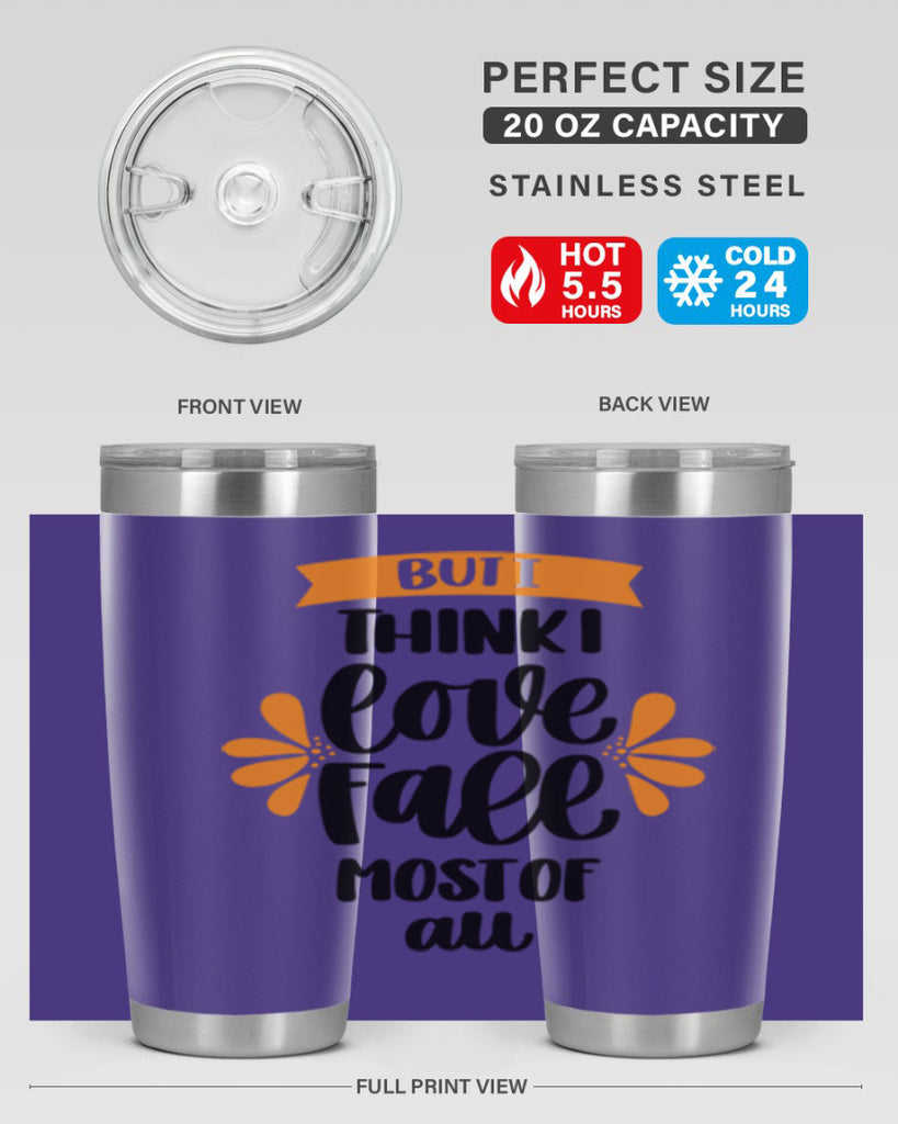 But I Think I Love Fall Most Of All 480#- fall- Tumbler