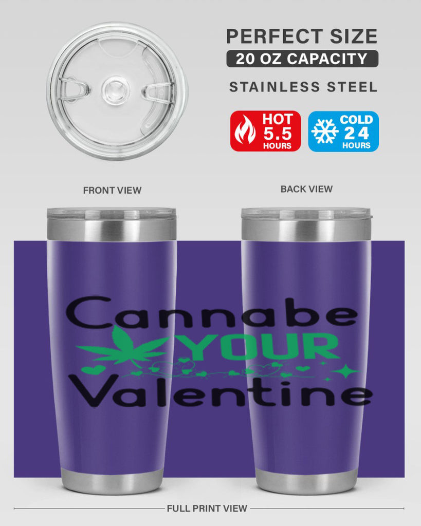 Cannabe Your Valentine 33#- marijuana- Tumbler