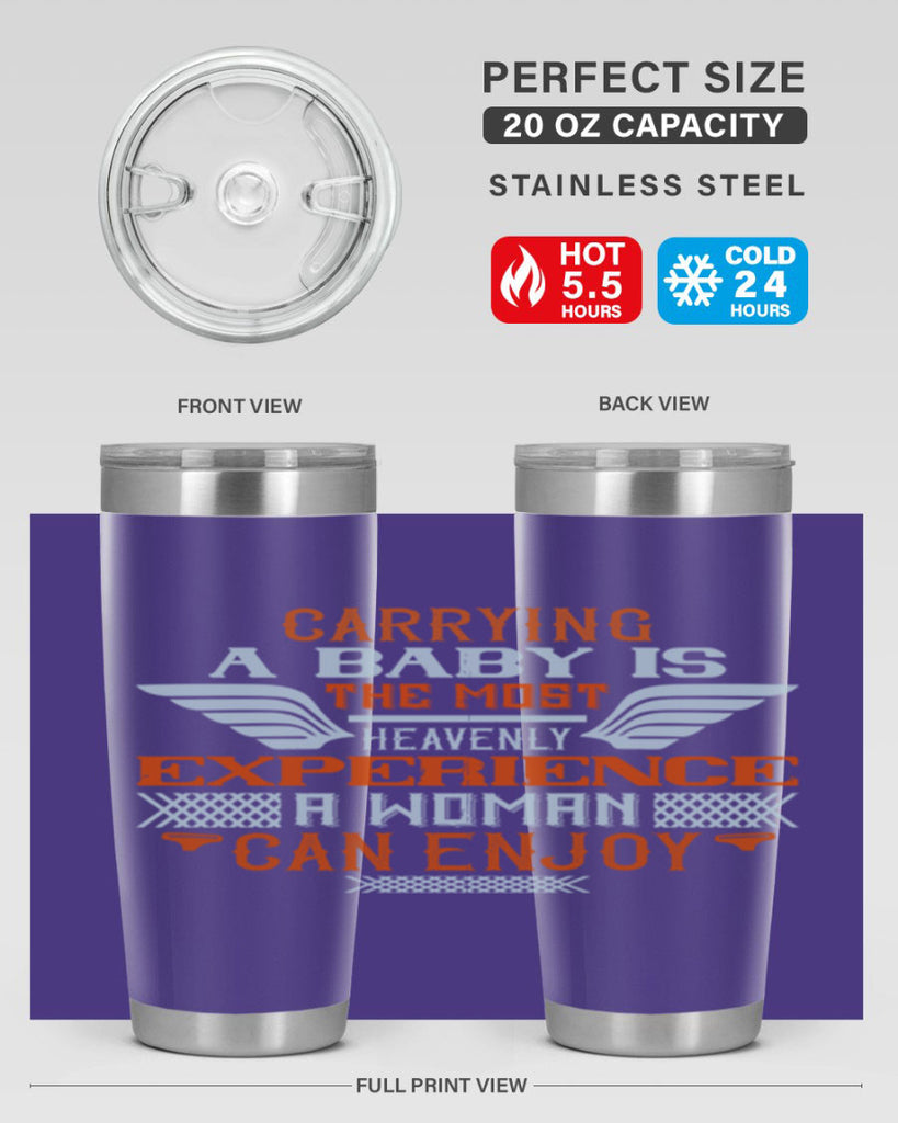 Carrying a baby is the most heavenly experience a woman can enjoy Style 128#- baby- tumbler