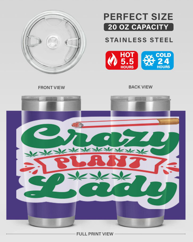 Crazy Plant Lady 65#- marijuana- Tumbler