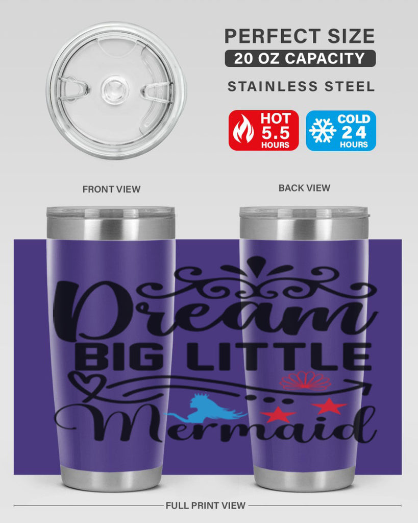 Dream Big Little Mermaid 133#- mermaid- Tumbler