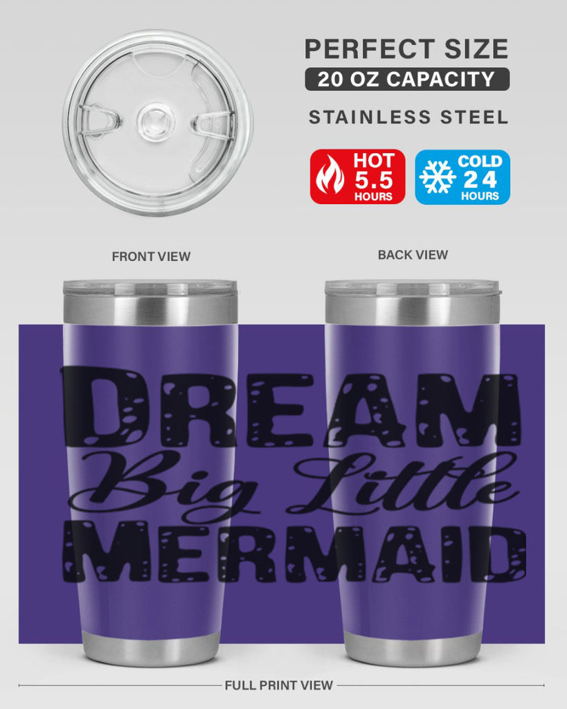 Dream Big Little Mermaid 134#- mermaid- Tumbler